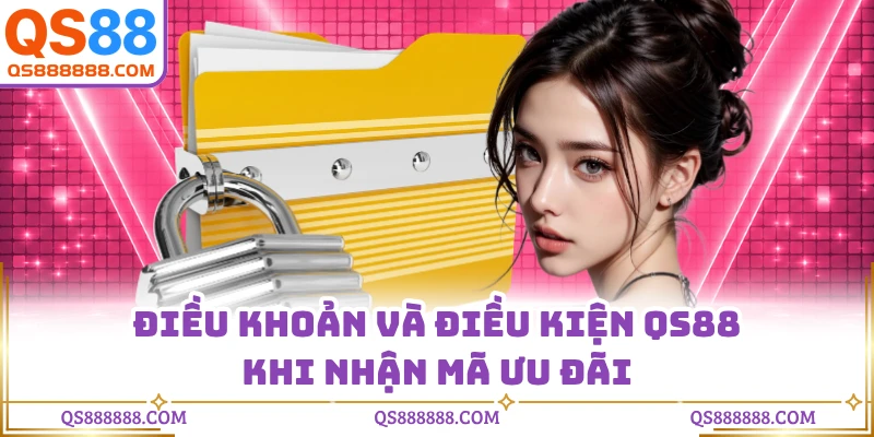 Điều khoản và điều kiện QS88 khi nhận mã ưu đãi
